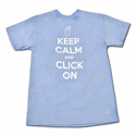 Keep Calm and Click On T-shirt