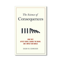 The Science of Consequences